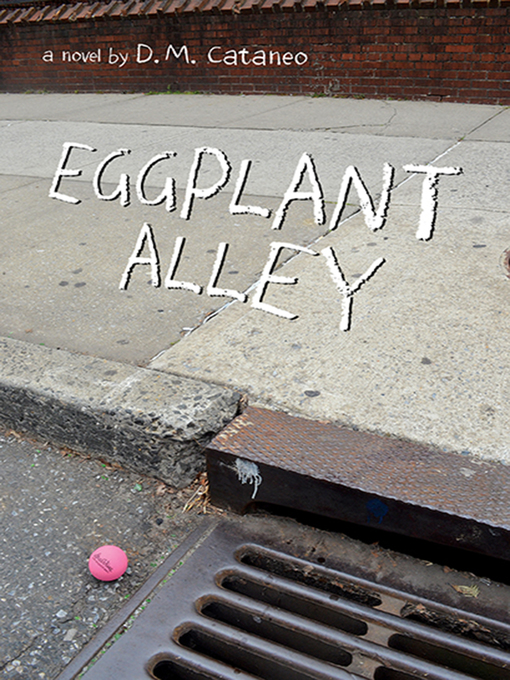 Title details for Eggplant Alley by D. Cataneo - Available